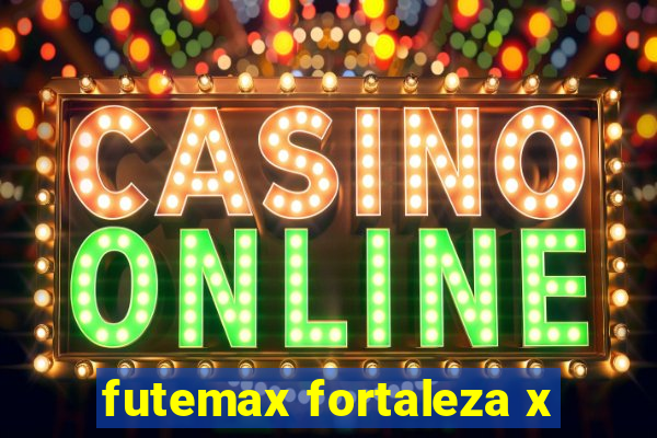 futemax fortaleza x